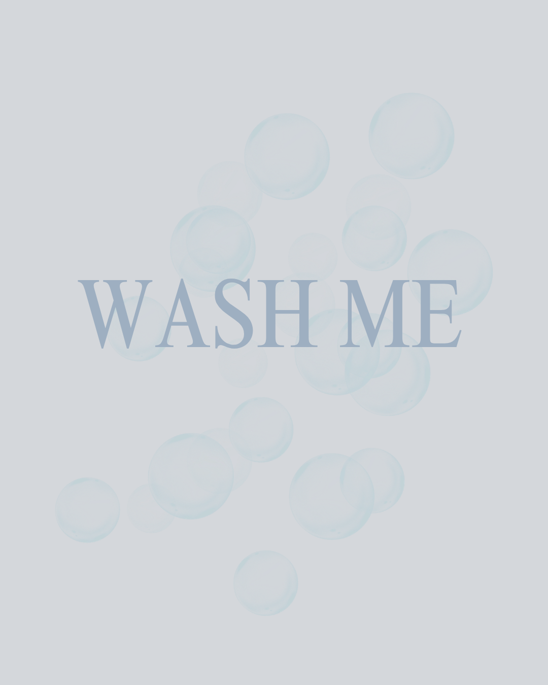 WASH ME
